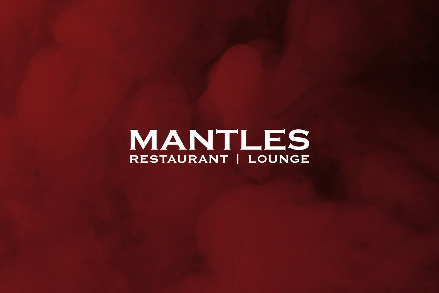 Mantles Restaurant and Lounge logo on a red smoky background.